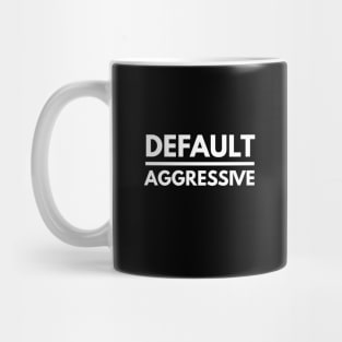 Default Aggressive - Motivational Calligraphy Art. Mug